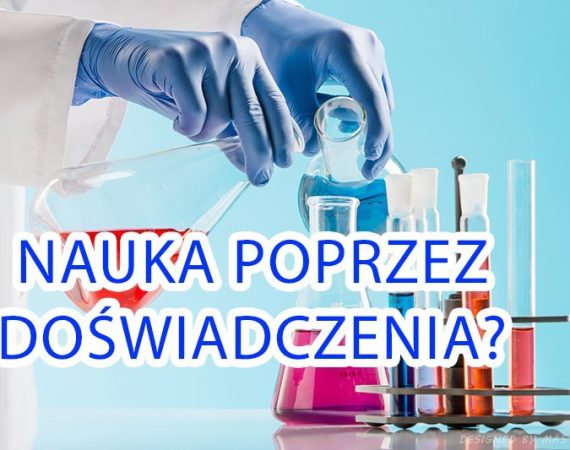 Nauka poprzez doświadczenia.